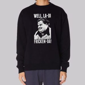Fricken Chris Farley Sweatshirt 4