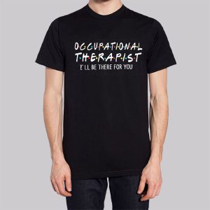 Friends Occupational Therapy Sweatshirt 2 Friends Occupational Therapy Sweatshirt 3