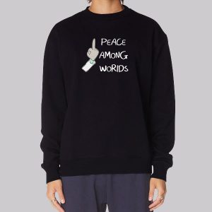 Fuck Finger Peace Among Worlds Sweatshirt Fuck Finger Peace Among Worlds Sweatshirt