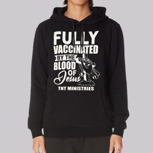 Fully Vaccinated by the Blood of Jesus Sweatshirt