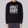 Funny Abdl Change Sweatshirt