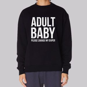 Funny Abdl Change Sweatshirt Funny Abdl Change Sweatshirt