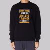 Funny Athletic Trainer Sweatshirt