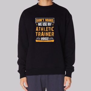 Funny Athletic Trainer Sweatshirt Funny Athletic Trainer Sweatshirt
