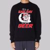 Funny Bad Day to Be a Beer Sweatshirt