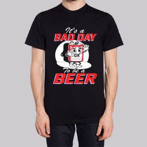 Funny Bad Day to Be a Beer Sweatshirt 2 Funny Bad Day to Be a Beer Sweatshirt 3