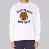 Funny Bald Headed Hoe Shit Sweatshirt