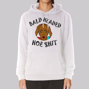 Funny Bald Headed Hoe Shit Sweatshirt