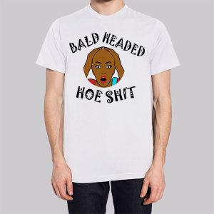Funny Bald Headed Hoe Shit Sweatshirt 2 Funny Bald Headed Hoe Shit Sweatshirt 3