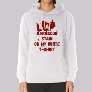 Funny Bbq Stain on My White Sweatshirt
