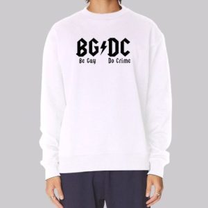 Funny Be Gay Do Crime Sweatshirt 4