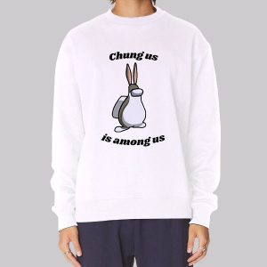 Funny Big Chungus Among Us Sweatshirt Funny Big Chungus Among Us Sweatshirt