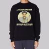 Funny Borat Jagshemash Sweatshirt