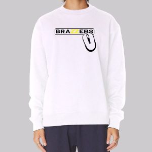 Funny Brazzers Merch Sweatshirt Funny Brazzers Merch Sweatshirt