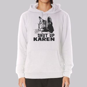 Funny Cat Shut up Karen Sweatshirt