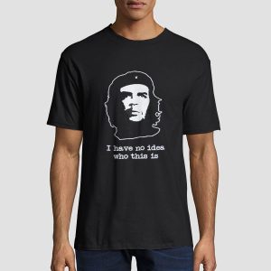 Funny Che Guevara Che Sweatshirt 2 Funny Che Guevara Che Sweatshirt 3