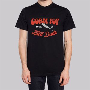 Funny Corn Pop Is a Bad Dude Sweatshirt 3