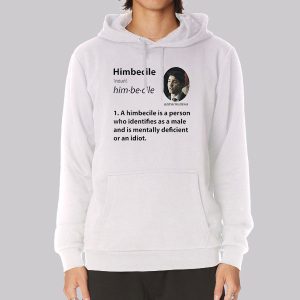 Funny Definition Himbecile Sweatshirt