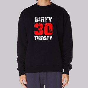 Funny Dirty 30 Sweatshirt