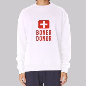 Funny Donor Boner Meme Sweatshirt Funny Donor Boner Meme Sweatshirt