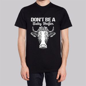 Funny Dont Be a Salty Heifer Sweatshirt 3