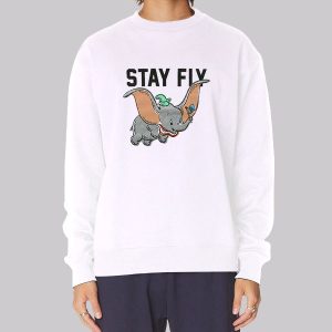 Funny Dumbo Stay Fly Sweatshirt Funny Dumbo Stay Fly Sweatshirt