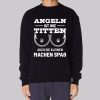 Funny Fisherman Quote Fishing Tits Sweatshirt