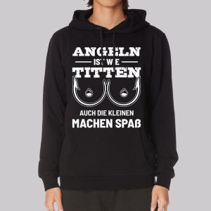 Funny Fisherman Quote Fishing Tits Sweatshirt