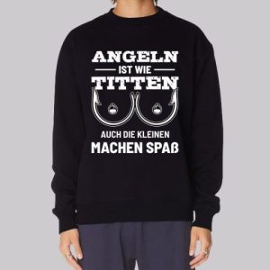 Funny Fisherman Quote Fishing Tits Sweatshirt 3 Funny Fisherman Quote Fishing Tits Sweatshirt 4