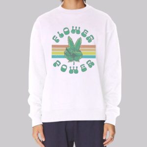 Funny Flower Power Weed Leaf Sweatshirt 3 Funny Flower Power Weed Leaf Sweatshirt 4