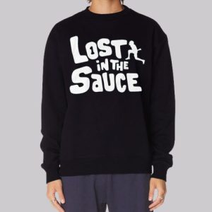 Funny Get Lost in the Sauce Sweatshirt 3 Funny Get Lost in the Sauce Sweatshirt 4