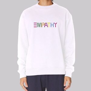 Funny Graphic Merch Empathy Sweatshirt