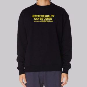 Funny Heterosexuality Can Be Cured Sweatshirt 3 Funny Heterosexuality Can Be Cured Sweatshirt 4