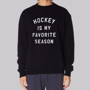 Funny Hockey Is My Favorite Season Sweatshirt 3 Funny Hockey Is My Favorite Season Sweatshirt 4