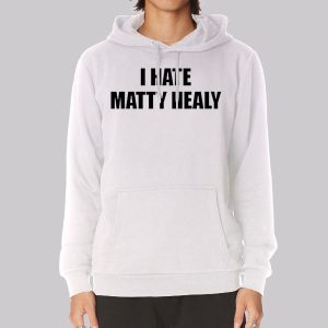 Funny I Hate Matty Healy Sweatshirt