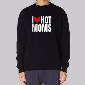 Funny I Heart Hot Moms Sweatshirt Funny I Heart Hot Moms Sweatshirt