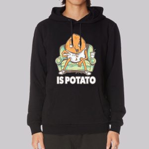 Funny Is Potato Meme Sweatshirt