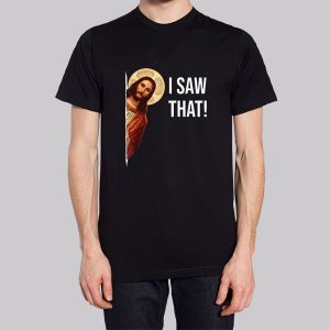 Funny Jesus Meme I Saw That Sweatshirt 3