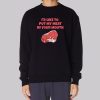 Funny Joke Beef Raw Meat Sweatshirt