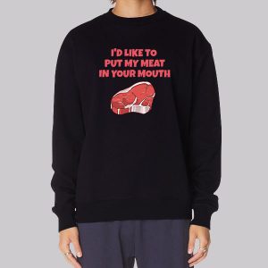 Funny Joke Beef Raw Meat Sweatshirt