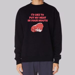 Funny Joke Beef Raw Meat Sweatshirt 4