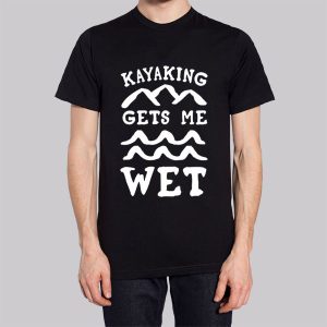 Funny Kayaking Gets Me Wet Sweatshirt 3