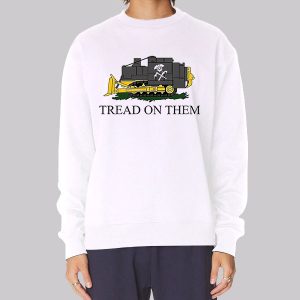 Funny Killdozer Tread on Them Sweatshirt Funny Killdozer Tread on Them Sweatshirt