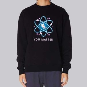 Funny Kitty You Matter Sweatshirt 4