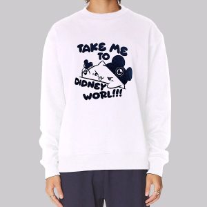 Funny Meme Didney Worl Sweatshirt