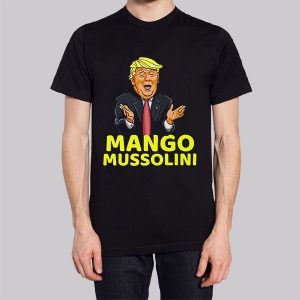 Funny Meme Mango Mussolini Sweatshirt 2 Funny Meme Mango Mussolini Sweatshirt 3