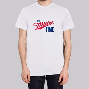 Funny Merch Its Miller Time Sweatshirt 2 Funny Merch Its Miller Time Sweatshirt 3