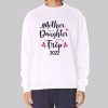 Funny Mom and Daughter Trip Sweatshirt