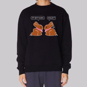 Funny My Butt Hurts Bunny Sweatshirt Funny My Butt Hurts Bunny Sweatshirt