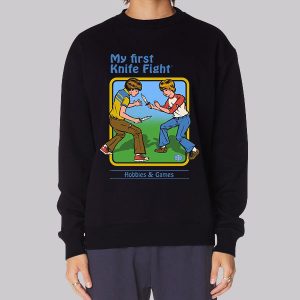 Funny My First Knife Fight Sweatshirt Funny My First Knife Fight Sweatshirt